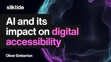 Understanding AI and Its Impact on Digital Accessibility