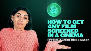 Get Any Film on the Big Screen: The FanForce Way - Explainer
