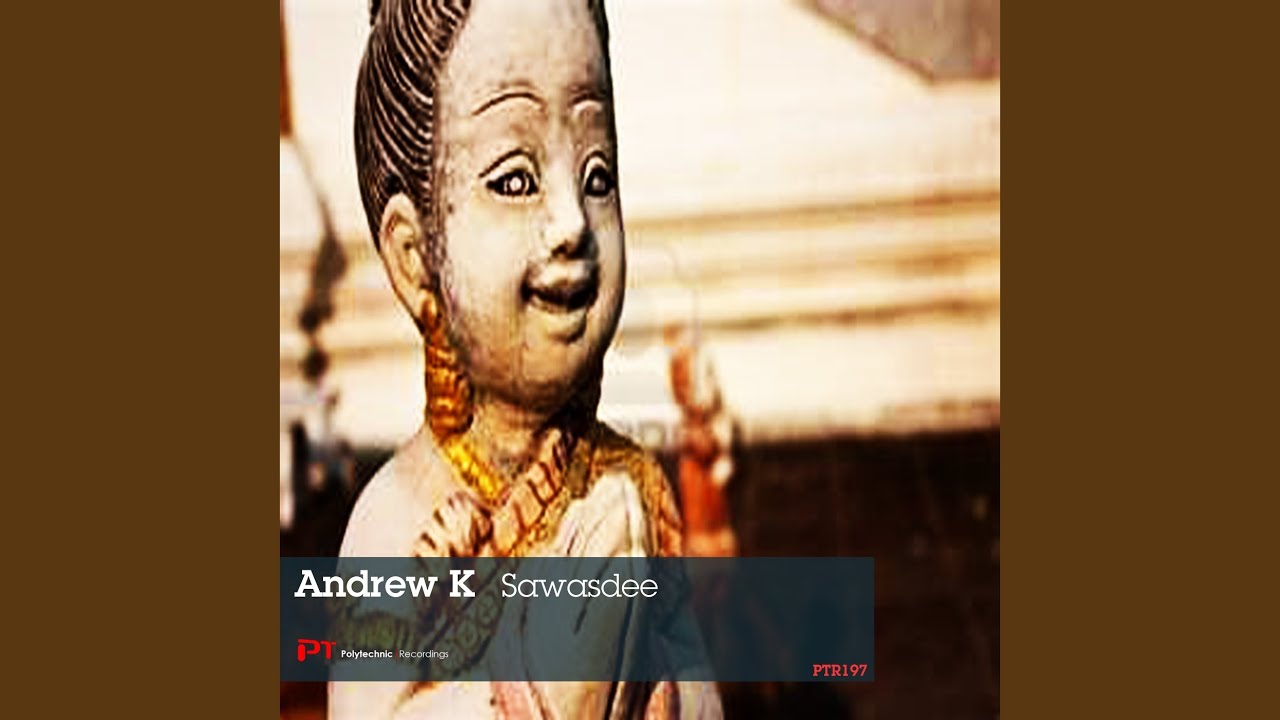 Watch Sawasdee (Original Mix) on YouTube Watch Sawasdee (Original Mix) on YouTube