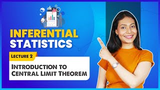 2. Introduction to Central Limit Theorem | Inferential Statistics Tutorial | For Beginners