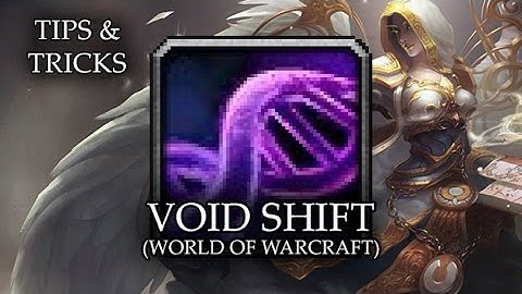 Tips & Tricks - Void Shift (World of WarCraft) - RPG Maker MV