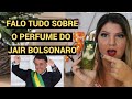 Perfume do jair bolsonaro resenha completa