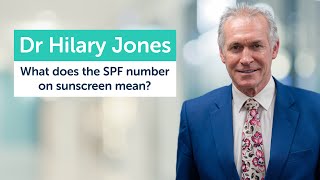 Dr Hilary - What does the SPF number on sunscreen mean?