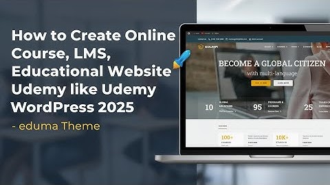 How to Create Online Course, LMS, Educational Website like Udemy with WordPress 2025 - eduma Theme