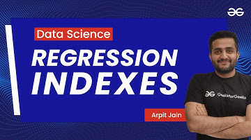 Data Science Solution Selection Process: Regression Indexes| Arpit Jain | Upskill with GeeksforGeeks