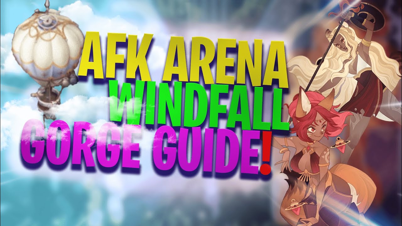 AFK Arena | Windfall Gorge Guide! - VoW