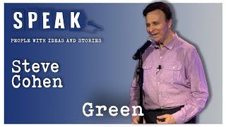 Steve Cohen | Green | SPEAK: Resilience