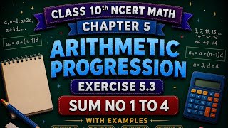 Class 10 Maths | Chapter 5 (AP) Exercise 5.3 sum no 1  to 4 with examples 11 to 14 full explanation🔥