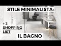 Casa in STILE MINIMALISTA: come arredare il BAGNO | Primavera 2020