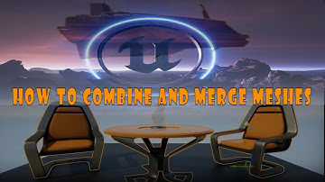 Combine and Merge Meshes in Unreal 4 and 5 EASY!