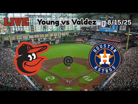 Baltimore Orioles @ Houston Astros | LIVE! Play-by-Play & Commentary | 8/15/25 | Game #122