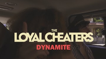 THE LOYAL CHEATERS - Dynamite (Official Music Video)