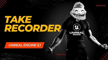 Unreal Engine 5.1 Take Recorder - "Profesional" Tutorial ;)