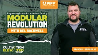 Engineering Innovation in Vertical Farming: Pipp’s Modular Revolution with Del Rockwell