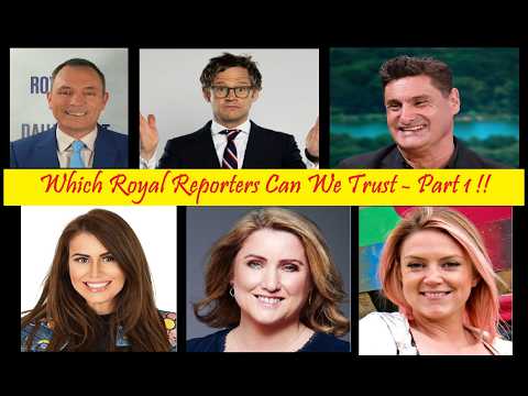 601 - Which Royal Reporters Can We Trust?? Part 1!!