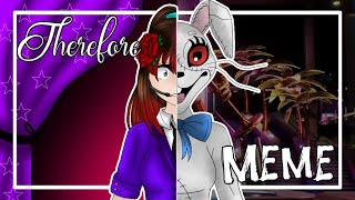 Therefore Meme Fnaf Vrsb Art Vanny Mau