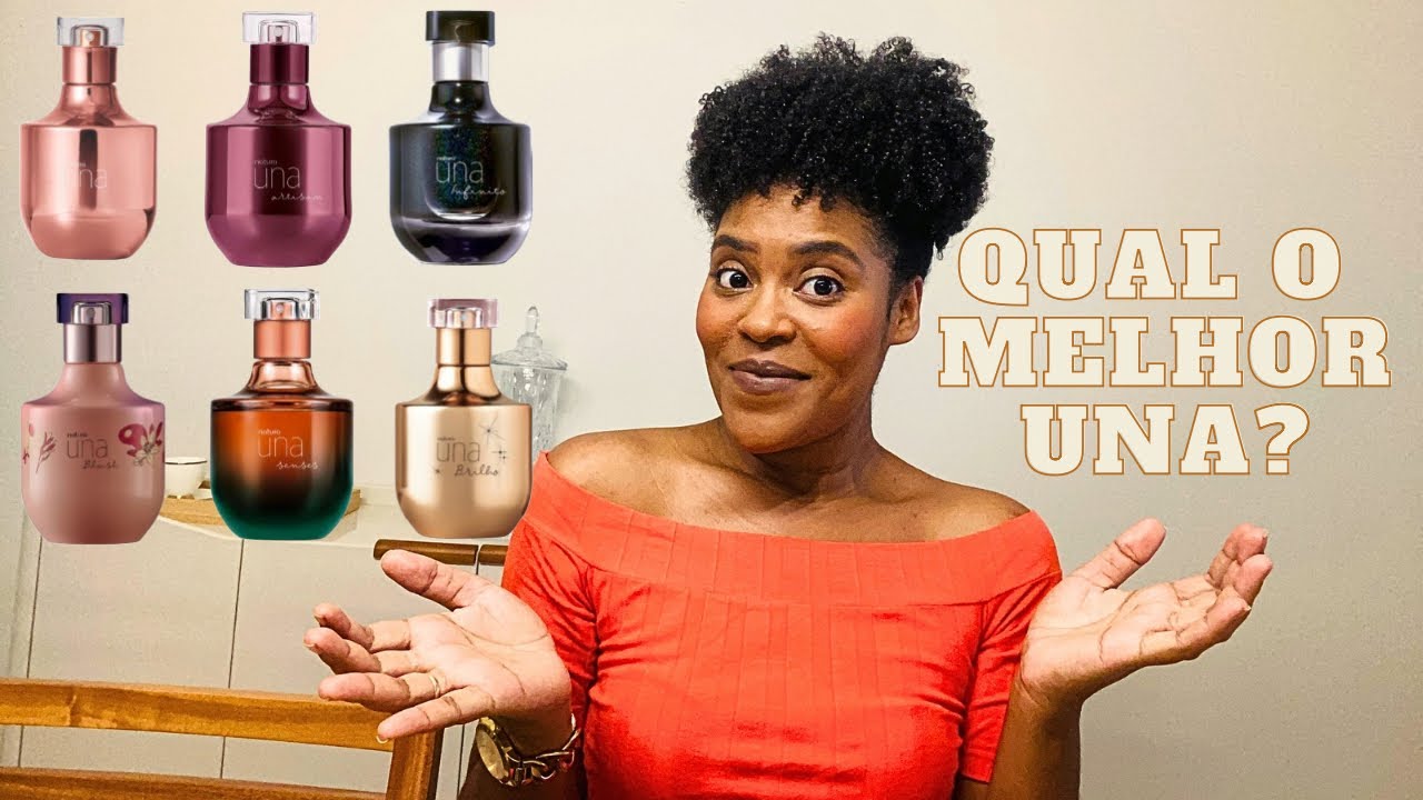 Natura Una! Qual o melhor Una?
