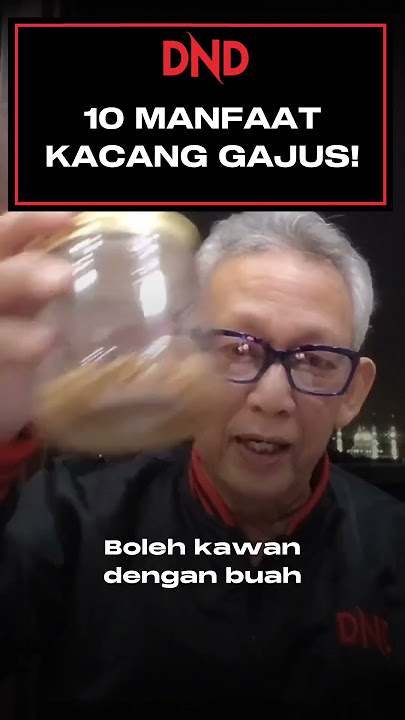 10 MANFAAT KACANG GAJUS!
