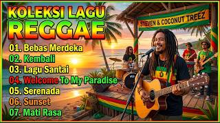LAGU REGGAE TERBAIK FULL ALBUM STEVEN & COCONUT TREZZ