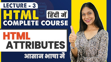 3. HTML Attributes in Hindi | HTML tutorial for beginners in Hindi | HTML Complete Course