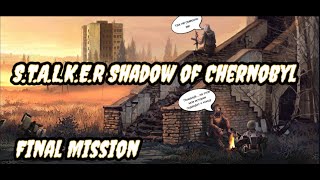 S.T.A.L.K.E.R Shadow of Chernobyl Final Mission - наконец-то конец #maxplay #stalker #top