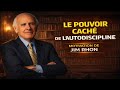 Le Pouvoir Caché de l’Autodiscipline – Motivation Inspirante de Jim Rohn
