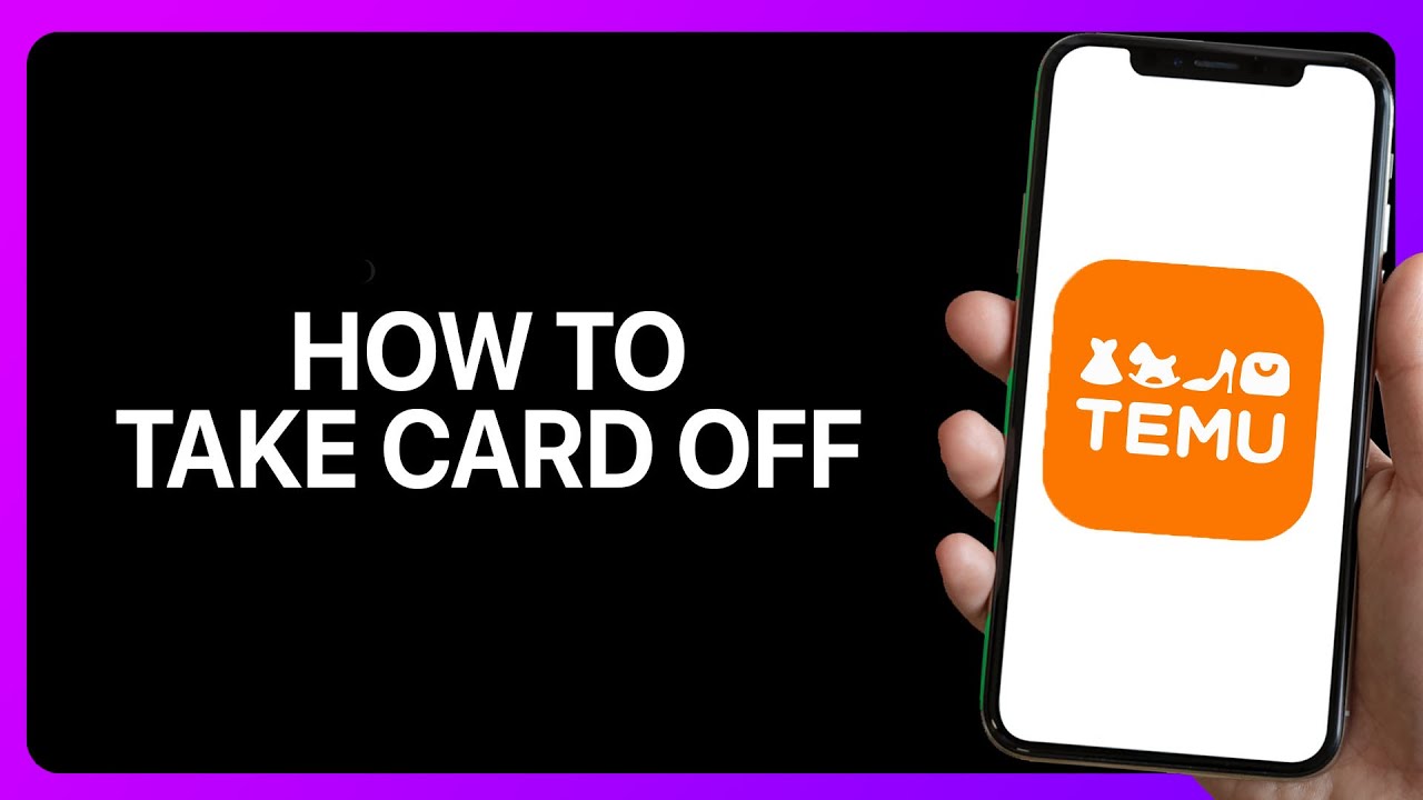 How To Take card Off In Temu Tutorial - YouTube