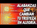 DESPIERTA CON MÚSICA CRISTIANA PARA UN NUEVO DÍA FELIZ y PACÍFICO - ALABANZAS QUE LEVANTAN EL ÁNIMO