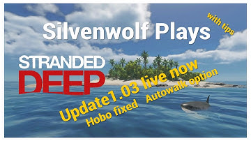 Stranded Deep Console update 1.03 live now