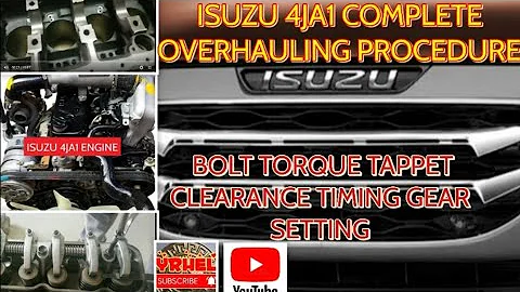 ISUZU 4JA1 DIESEL ENGINE COMPLETE OVERHAULING PROCEDURE BOLT TORQUE TAPPET CLEARANCE TIMING GEAR SET