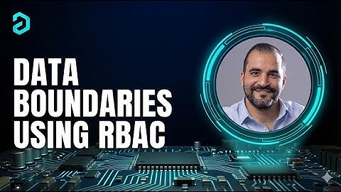09 Create Clear Data boundaries using RBAC 🔐