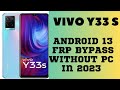 VivoY33s FRP BYPASS WITHOUT PC IN 2023 /Android 13 FRP bypass Vivo y33s /All Vivo April security