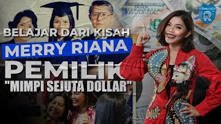 Belajar dari Kisah Merry Riana: Pemilik “Mimpi Sejuta Dollar”