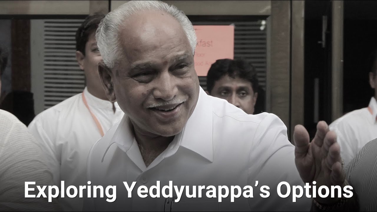 What are Yeddyurappa’s options?