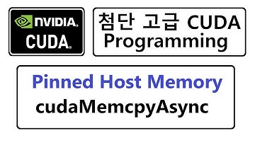 009 - cudaMemcpyAsync, cudaMallocHost or cudaHostAlloc for page-locked or pinned host memory
