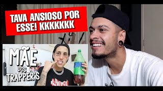 REAGINDO A MÃE DOS TRAPPER'S (Canal Maneirando)