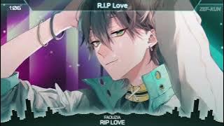 Nightcore - RIP Love (Faouzia)(Lyrics)(Male Version)