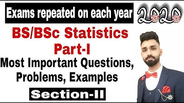 BSC Statistics Part-I Most Important Questions Section-II | Exams | Statistics Tutor