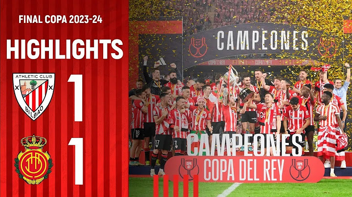 RESUMEN | Athletic Club 1-1 (4-2) RCD Mallorca | Final Copa 2023-24