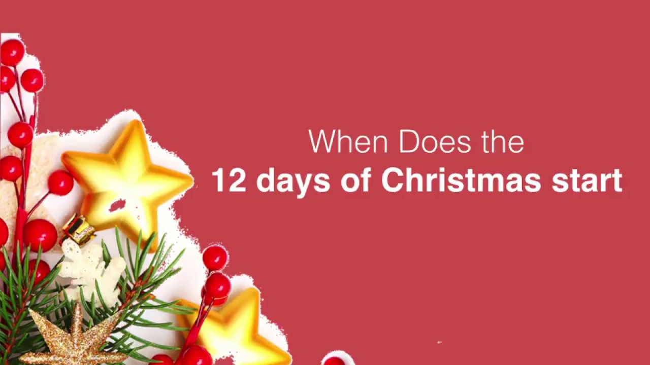When Does the 12 days of Christmas start YouTube