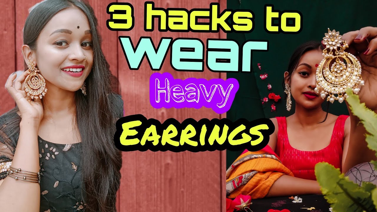 5 Tips for Wearing Heavy Earrings