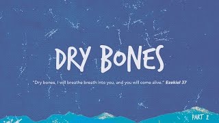 Dry Bones Part 2