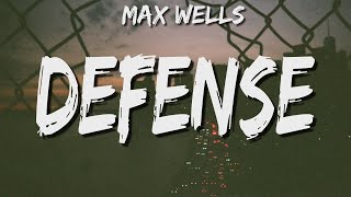 Max Wells - Defense (Lyrics)