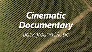 Uplifting Cinematic Documentary Background Music for Videos