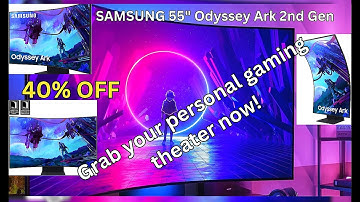 🔥 Unleash Your Gaming Potential with the Samsung 55" Odyssey Ark 2nd Gen - Now 40% Off! 🎮✨