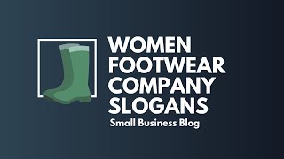 Best Women Footwear Company Slogans & Taglines