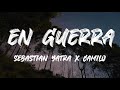 Sebastian Yatra, Camilo - En guerra (letra)