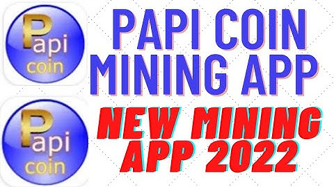 Papicoin mining network.New mining app.