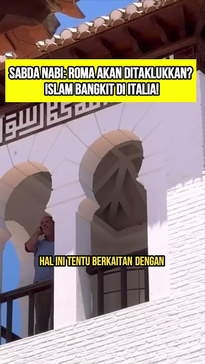 Sabda Nabi: Roma Akan Ditaklukkan? Islam Bangkit di Italia!