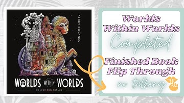 MY COMPLETED BOOK!!!! Worlds Within Worlds by Kerby Rosanes (flip through - silent)